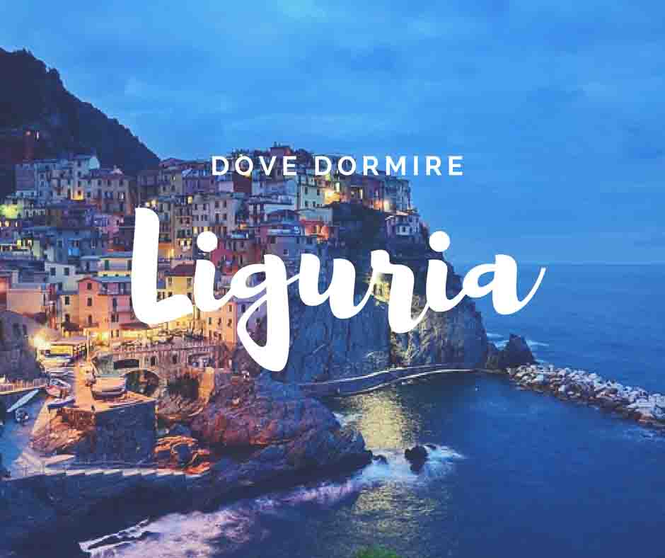 Liguria dove dormire