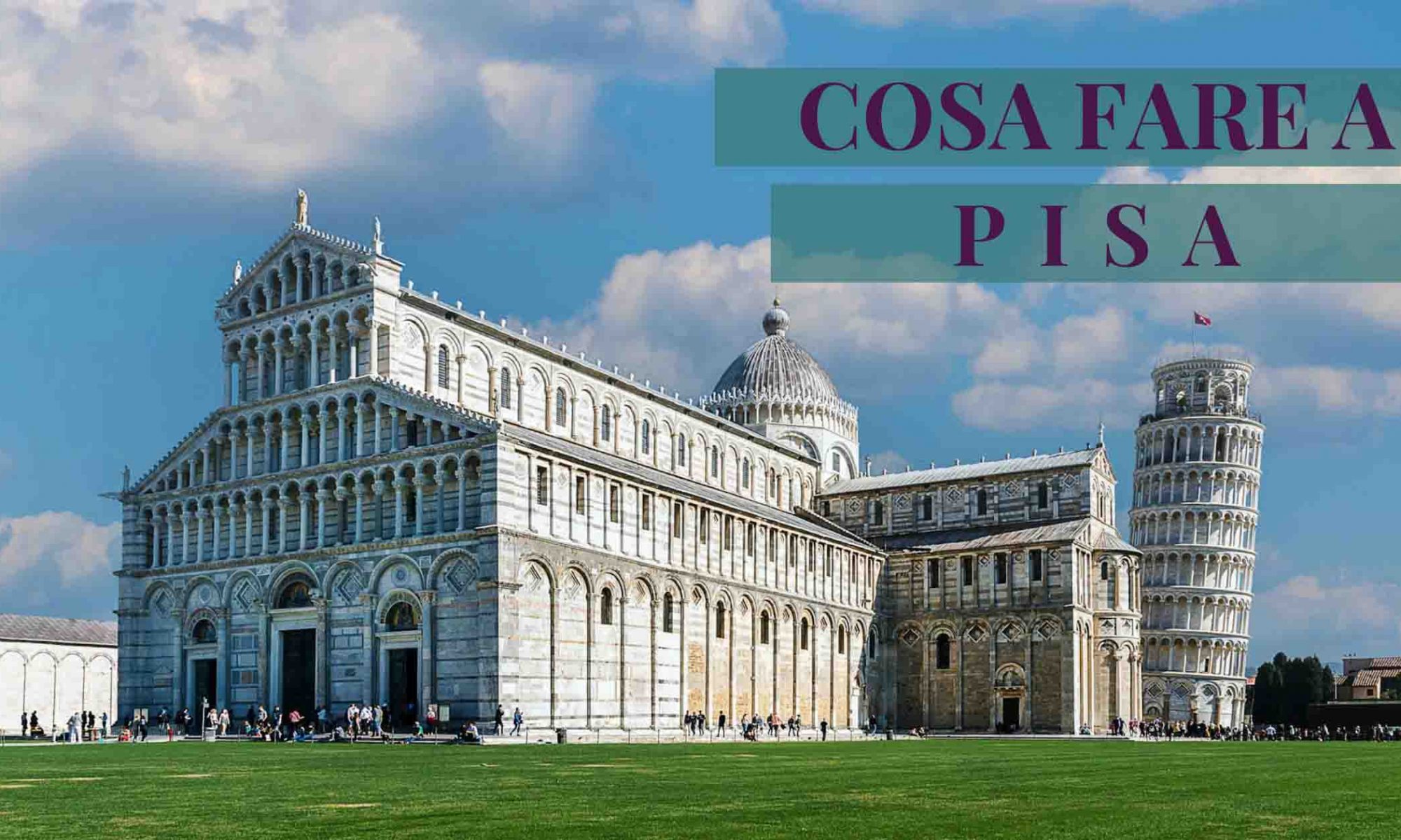 Cosa fare a Pisa